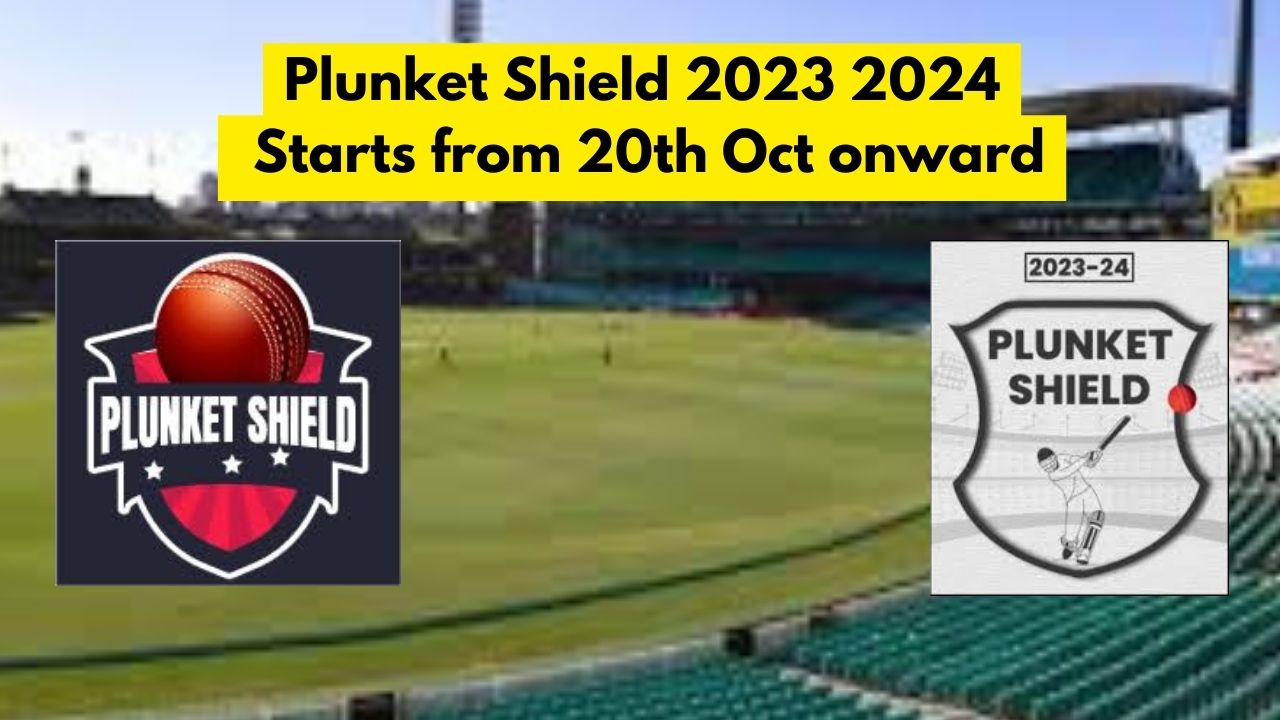 Plunket Shield 2023 2024 Starts from 20th Oct onward Full Time Table